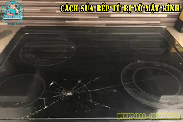 Bếp từ bị vỡ mặt kính có thay được không