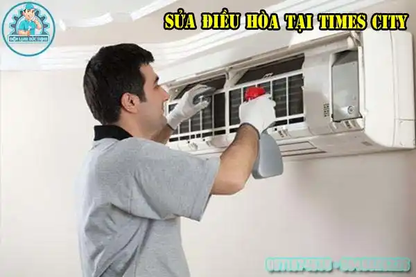 Dịch Vụ Sửa Điều Hòa Times City Chuyên Nghiệp2