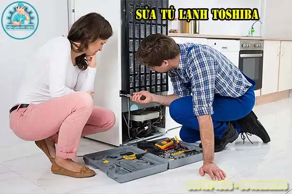 Dịch Vụ Sửa Tủ Lạnh Toshiba Tại Nhà Uy Tín2
