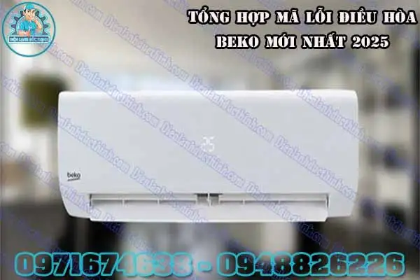 Bảng mã lỗi máy lạnh Beko Inverter