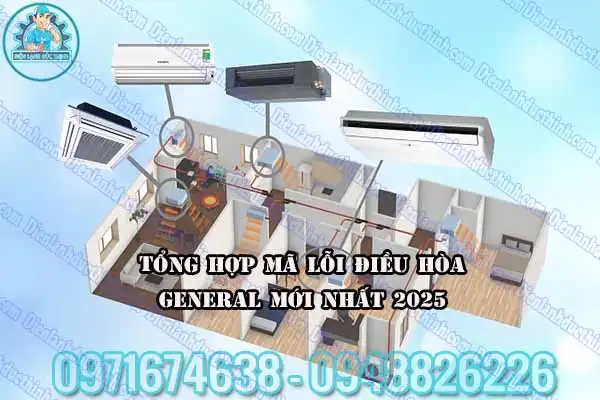 Bảng Mã Lỗi Điều Hòa Trung Tâm General Đầy Đủ Nhất