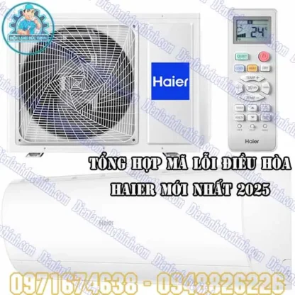 Tổng Hợp Mã Lỗi Điều Hòa Haier Thường Gặp