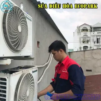 Dịch Vụ Sửa Điều Hòa Ecopark Đến Ngay Sau 30 Phút