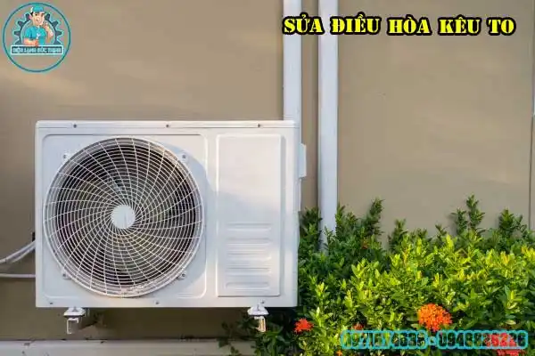 Cục nóng điều hòa kêu ù ù