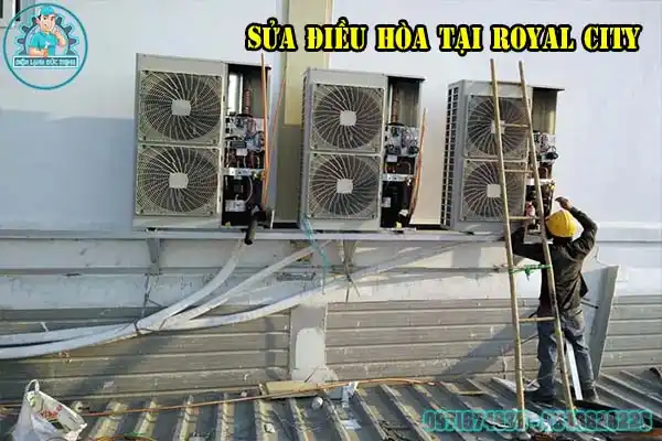 Dịch Vụ Sửa Điều Hòa Tại Royal City Uy Tín1
