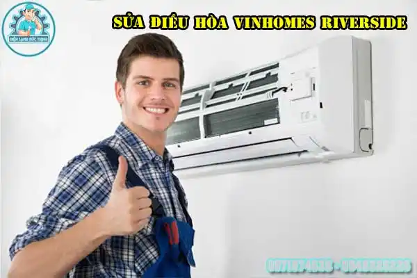 Dịch Vụ Sửa Điều Hòa Vinhomes Riverside - Ocean Park Đến Ngay1