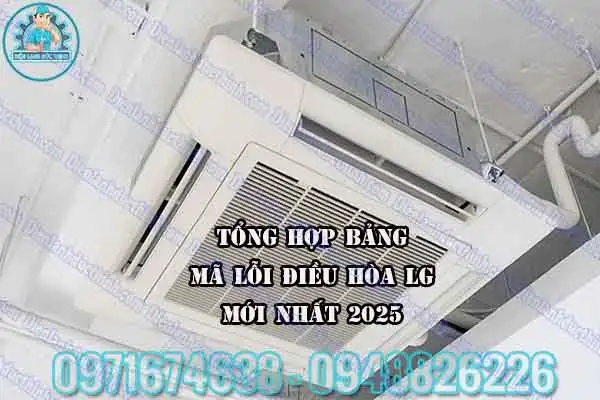 Bảng mã lỗi điều hòa LG âm trần