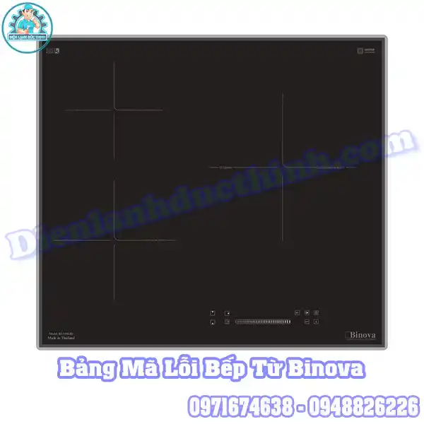 Tổng Hợp Bảng Mã Lỗi Bếp Từ Binova 2, 3, 4 Vùng Nấu
