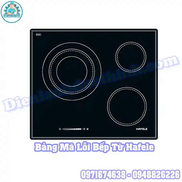 Tổng Hợp Bảng Mã Lỗi Bếp Từ Hafele Từ Nhà Sản Xuất