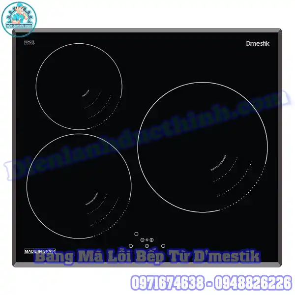 Tổng Hợp Bảng Mã Lỗi Của Bếp Từ D'mestik Đầy Đủ Nhất