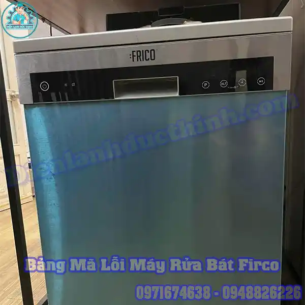 Bảng Mã Lỗi Máy Rửa Bát Frico Và Cách Test, Reset Lỗi