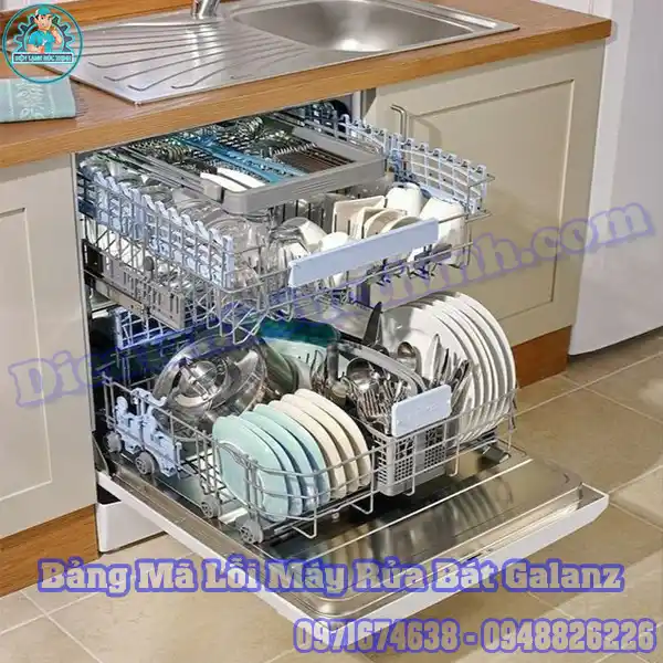 Tổng Hợp Bảng Mã Lỗi Máy Rửa Bát Galanz Mới Nhất