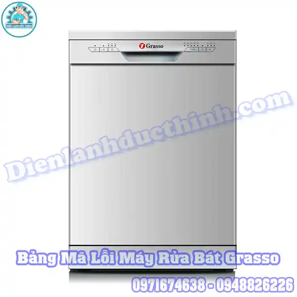 Bảng Mã Lỗi Máy Rửa Bát Grasso & Cách Tự Sửa Chữa Tại Nhà