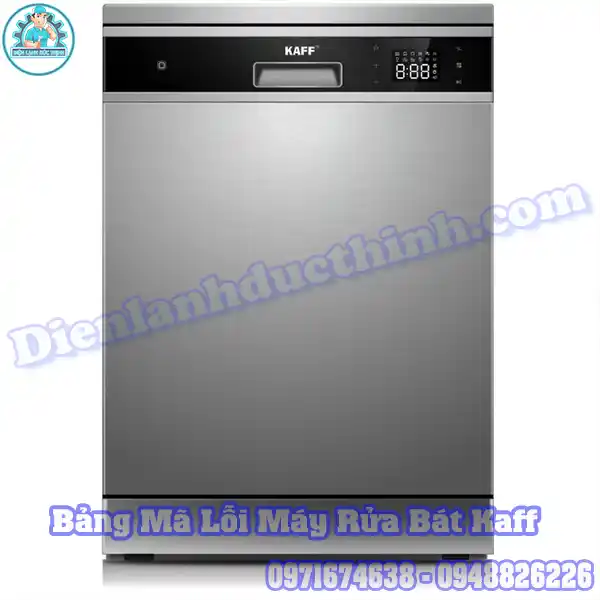 Tổng Hợp Bảng Mã Lỗi Máy Rửa Bát Kaff Chính Xác Nhất