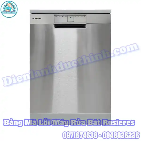 Bảng Mã Lỗi Máy Rửa Bát Rosieres & Cách Xử Lý Hiệu Quả