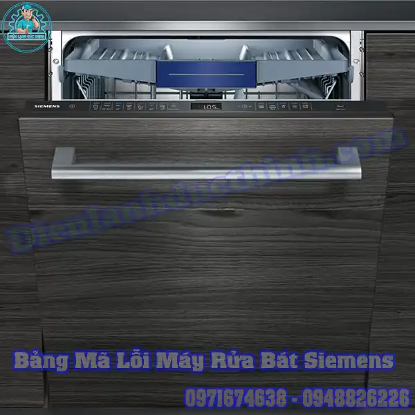 Bảng Mã Lỗi Máy Rửa Bát Siemens Và Cách Khắc Phục Hiệu Quả