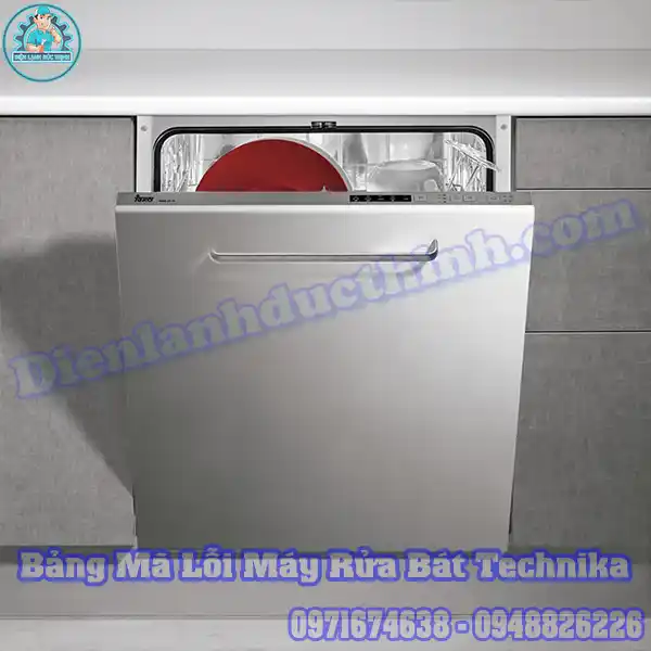 Bảng Mã Lỗi Máy Rửa Bát Technika Cách Khắc Phục Tại Nhà