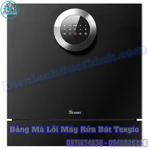 Bảng Mã Lỗi Máy Rửa Bát Texgio Và Cách Khắc Phục Hiệu Quả