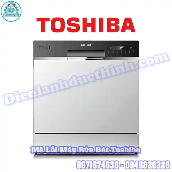 Bảng Mã Lỗi, Cách Nhận Biết Và Khắc Phục Máy Rửa Bát Toshiba