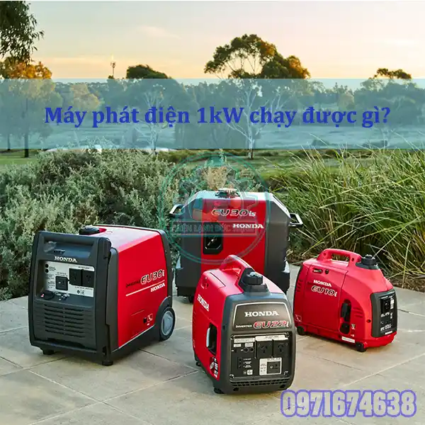 Máy Phát Điện 1kw Chạy Được Những Thiết Bị Gì? Danh Sách Thiết Bị