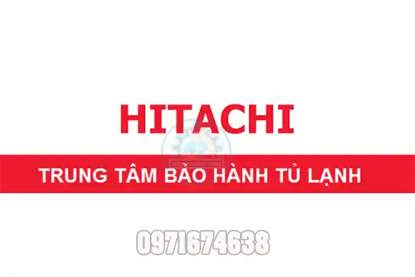 Chính Sách Bảo Hành Tủ Lạnh Hitachi Chi Tiết Mới Nhất Hiện Nay