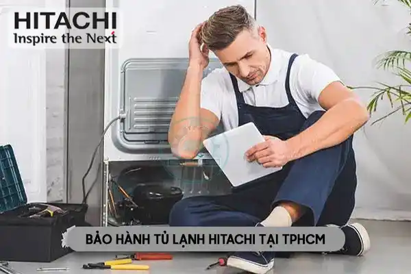 Tổng Đài Bảo Hành Tủ Lạnh Hitachi Tp HCM | Hỗ Trợ Tại Nhà